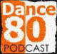 Dance 80 Podcast